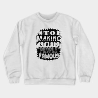 Stupid People (W) Crewneck Sweatshirt